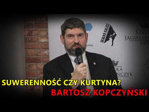 Suwerenność czy kurtyna? - Bartosz Kopczyński