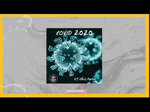 DJ Chris Parker - COVID 2020