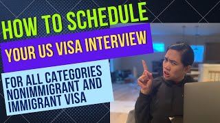 How to Schedule your US Visa for Immigrant and Non-Immigrant Visa for 2022 Tourist Visa instruction