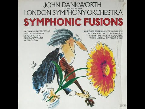 John Dankworth сonducts The London Symphony Orchestra ‎– Symphonic Fusions (LP)