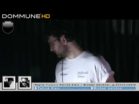 Patrick Klein / Michael Melchner - Dommune 23.11.17