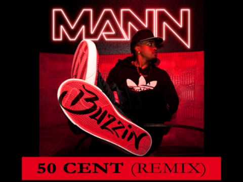 Mann ft. 50 Cent - Buzzin (Remix)