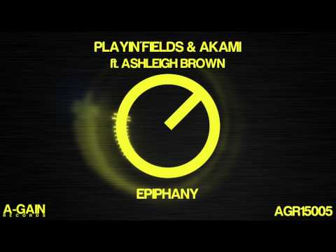 Playin'Fields, Akami ft. Ashleigh Brown - Epiphany