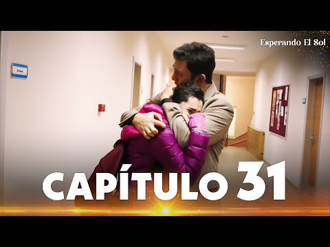 Esperando El Sol | Güneşi Beklerken - Capítulo 31