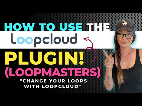 How To Use The LoopCloud Plugin! (Loopmasters)