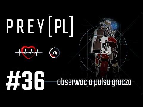 Prey (PL) z obserwacją pulsu gracza, cz.36 - ognisty Typhon.
