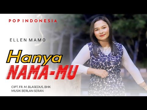 HANYA NAMA-MU - Ellen Mamo - Cipt : Fr. M. Blasedus, BHK
