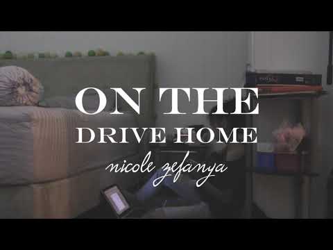 On The Drive Home (Original) - Nicole Zefanya (RE-UPLOAD)