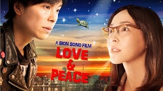 'Love and Peace' trailer (ラブ＆ピース Directed by Sion Sono, Japan 2015)
