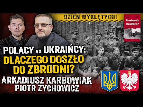 Wołyń, UPA, Wyklęci. Krótka historia konfliktu Polaków z Ukraińcami—Arek Karbowiak i Piotr Zychowicz