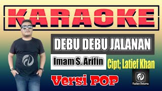 Download lagu DEBU DEBU JALANAN KARAOKE VERSI POP | Iman S Arifin - Fadlan Deluma Musik mp3 Download lagu DEBU DEBU JALANAN KARAOKE VERSI POP | Iman S Arifin - Fadlan Deluma Musik mp3