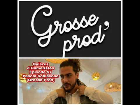Galères d'Humoristes - Épisode 57 : Pascal Schiavone (Grosse Prod')