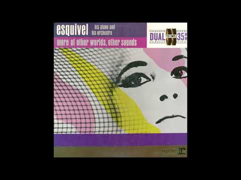 Esquivel  - More of other worlds,, other sounds  (1961)