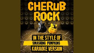 Cherub Rock (In the Style of Smashing Pumpkins) (Karaoke Version)