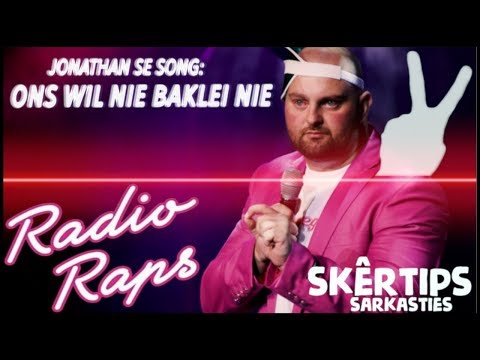 ONS WIL NIE BAKLEI NIE - JONATHAN VAN RADIO RAPS (SONG)
