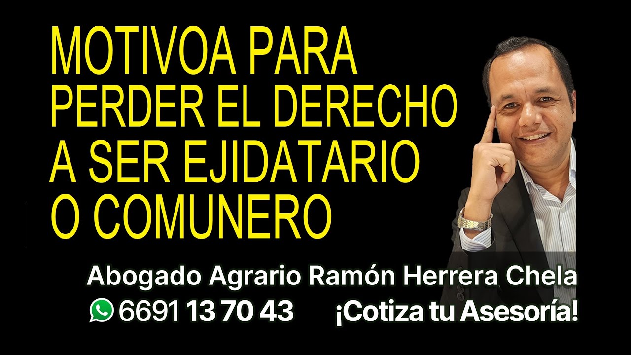 10 reasons for losing the right to be an ejidatario or commoner