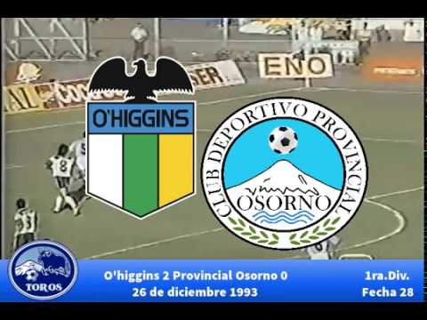O'higgins 2 Provincial Osorno 0 (1993)