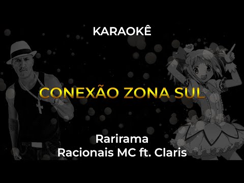 Conexão Zona Sul Karaokê - Racionais MC's ft. ClariS