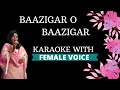 Baazigar O Baazigar Karaoke With Female Voice