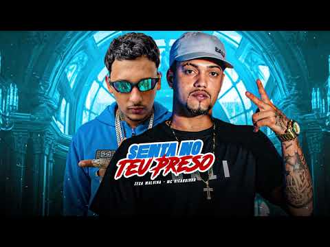 SENTA NO TEU PRESO - MC Ricardinho, Zeca Malvina