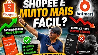 AFILIADO SHOPEE É MUITO MAIS FÁCIL QUE HOTMART? VERDADE QUE NINGUÉM FALA AFILIADO SHOPEE vs HOTMART