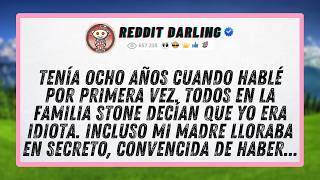 Tenía ocho años cuando hablé por primera vez. Todos en la familia Stone decían que yo era idiota...
