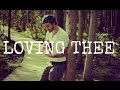 "Loving Thee" - Nabil M. 