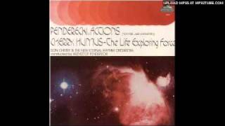 Don Cherry & Krzysztof Penderecki: Humus - The Life Exploring Force (edit)