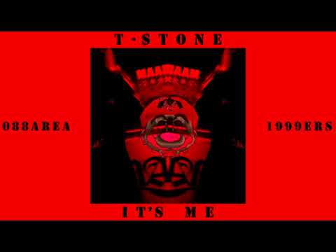 It’s Me / T-STONE