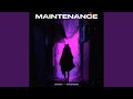 Maintenance