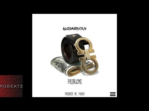 Gudda - Problems [Prod. By Paupa] [New 2016]