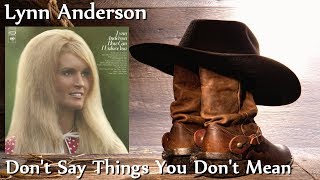 Lynn Anderson - Don't Say Things You Don't Mean