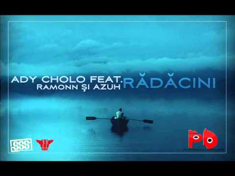Ady ChoLo feat. Azuh si Ramonn - Radacini
