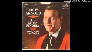 Eddy Arnold - The Tips Of My Fingers