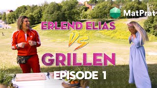 Erlend Elias VS Grillen | Kræsjkurs i grill | EPISODE 1
