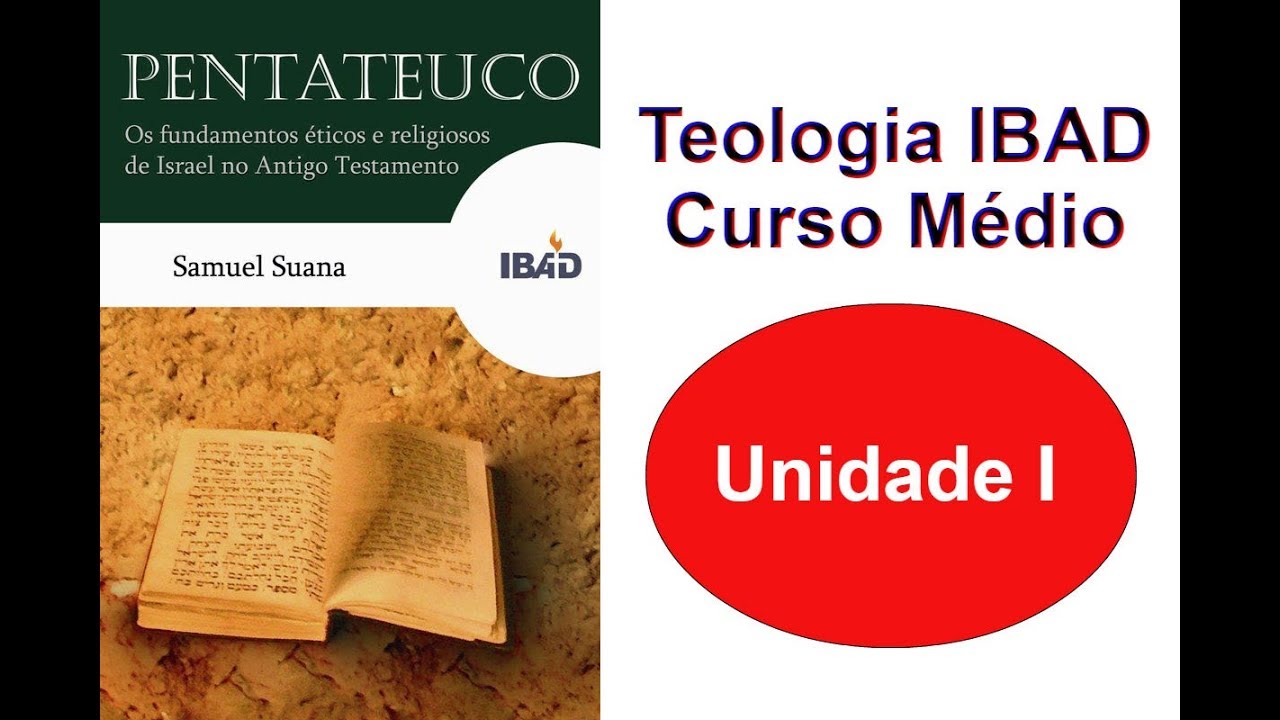 IBAD Pentateuco - Unidade I