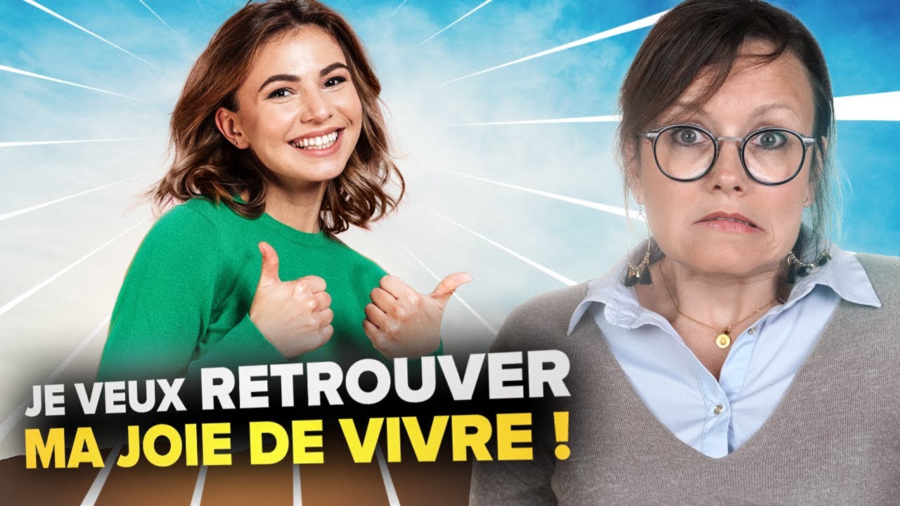 COMMENT RETROUVER MA JOIE DE VIVRE 