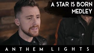 A Star is Born Medley: Shallow / Always Remember Us This Way | Anthem Lights