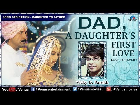 DAD, A Daughter's First Love — watch video