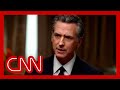 See Gov. Gavin Newsom's full exclusive interview with CNN