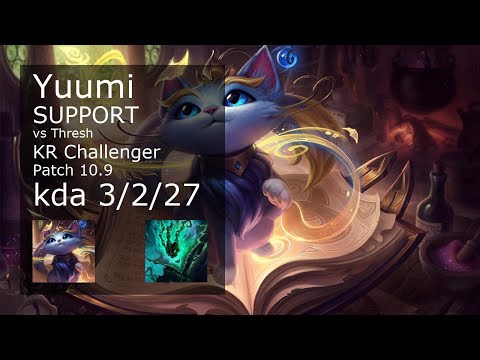 Yuumi Support vs Thresh - KR Challenger 3/2/27 Patch 10.9 Gameplay // [롤] 유미 vs 쓰레쉬 서폿