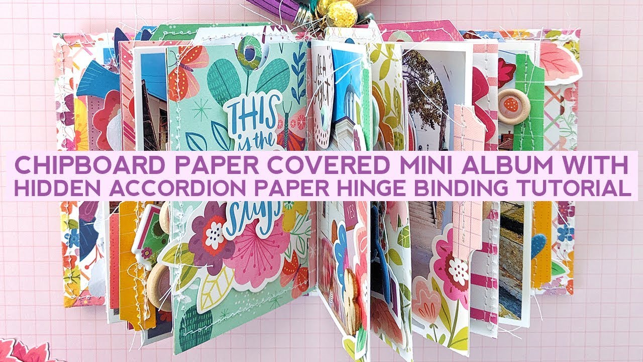 Tutorial: How To Make a Chipboard Paper Covered Mini Album with Hidden Accordion Paper Hinge Binding