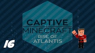 Captive Minecraft III - Rise of Atlantis #16 - Makin' More Monuments