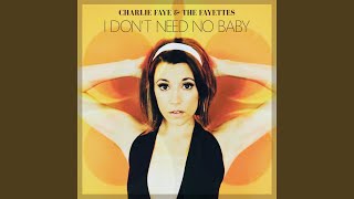 I Don&#39;t Need No Baby