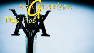 Van Morrison - This Has Got To Stop