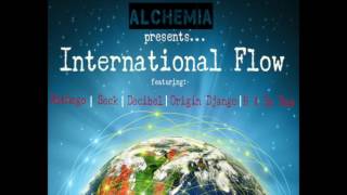 Alchemia - International Flow feat. Mathego, Seck, Decibel, Origin Django, & H A Du Rap [Audio]