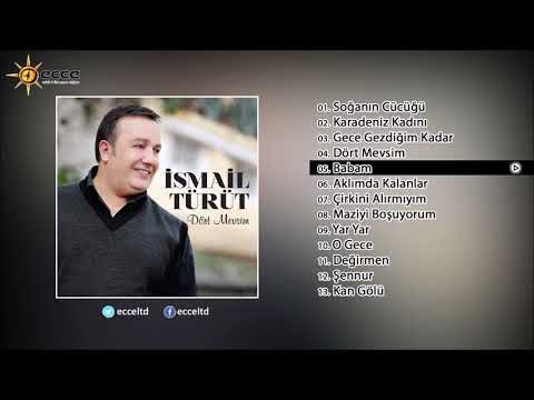 Babam - İsmail Türüt