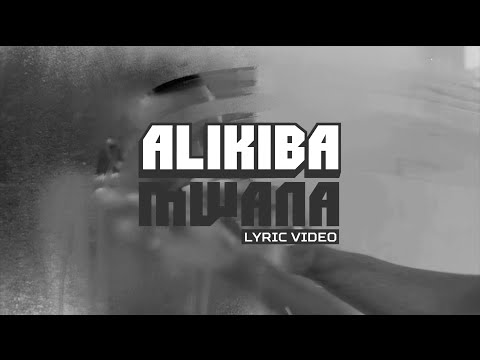 Alikiba - Mwana (Official Lyric Video)