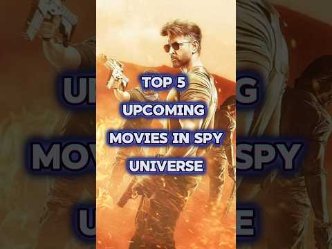 Top 5 upcoming movies in yrf spy universe| #shortsfeed #shorts #movie