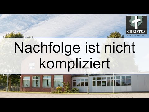 Nachfolge ist nicht kompliziert - Veit Kunz - Predigt - 25.04.2021